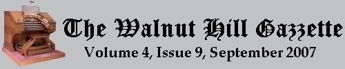 Read the September 2007 issue of the Walnut Hill Gazette. Click here to read the current issue.